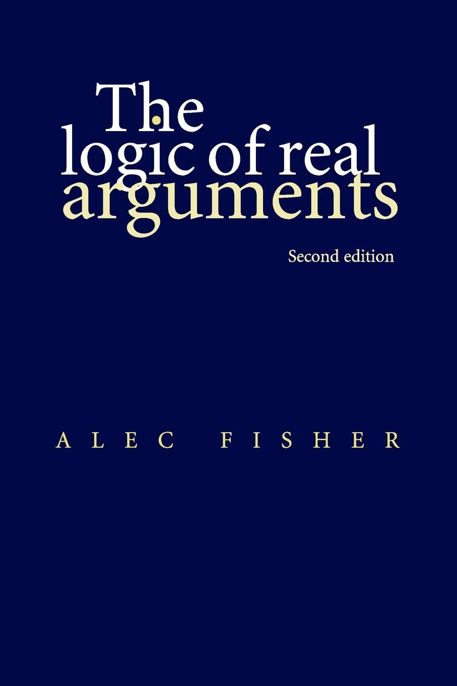 Cover: 9780521654814 | The Logic of Real Arguments | Alec Fisher | Taschenbuch | Paperback