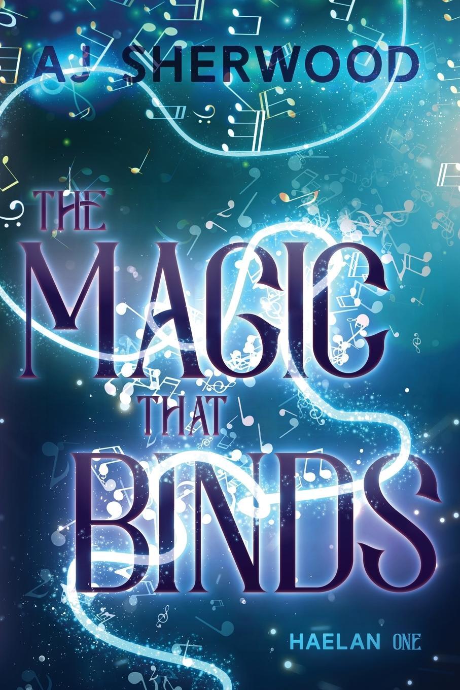 Cover: 9781088123102 | The Magic That Binds | Aj Sherwood | Taschenbuch | Haelan | Paperback