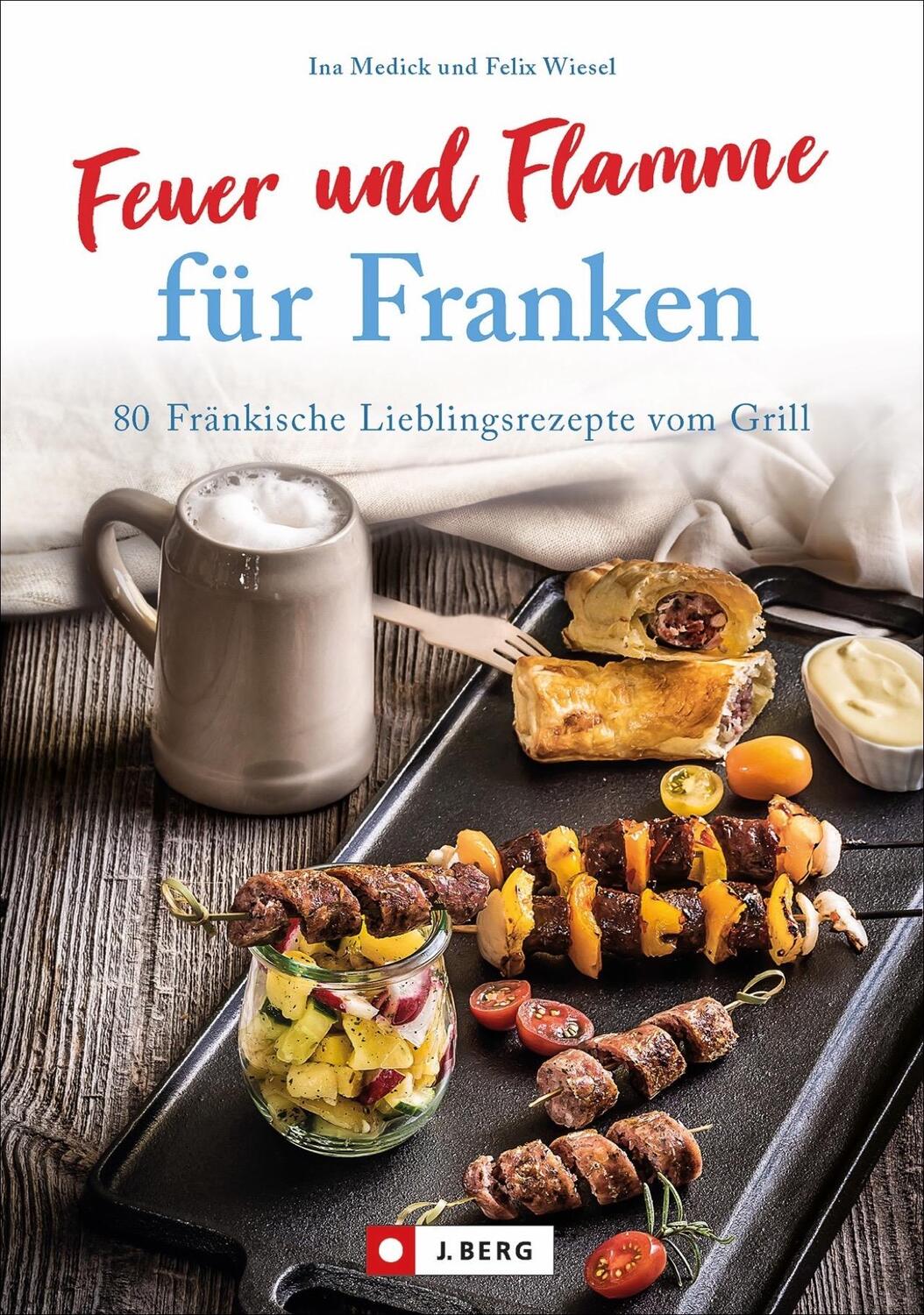 Cover: 9783862467518 | Feuer und Flamme für Franken | Ina Medick | Taschenbuch | 192 S.