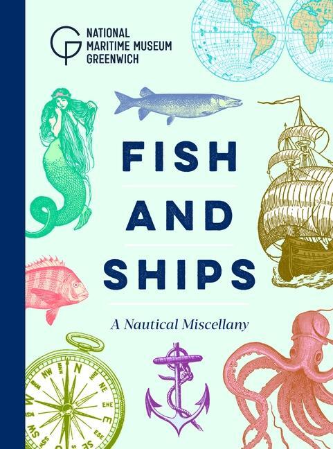 Cover: 9781906367763 | Fish and Ships | A Nautical Miscellany | National Maritime Museum