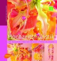 Cover: 9783800159451 | Hochzeitsfloristik | Kreativ mit Blumen | Benjamin | Buch | 96 S.