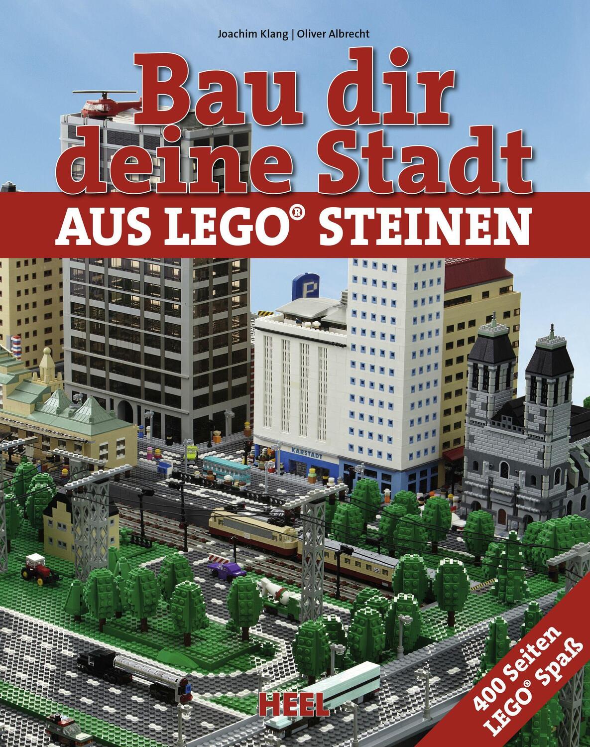 Cover: 9783868525427 | Bau dir eine Stadt | Das große Lego-Buch | Joachim Klang (u. a.)