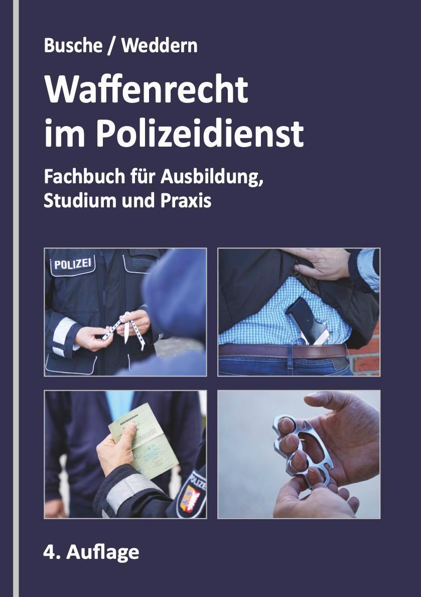 Cover: 9783963940606 | Waffenrecht im Polizeidienst | André Busche (u. a.) | Taschenbuch