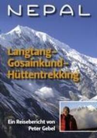 Cover: 9783839118368 | Nepal - Langtang, Gosainkund, Hüttentrekking | Ein Reisebericht | Buch