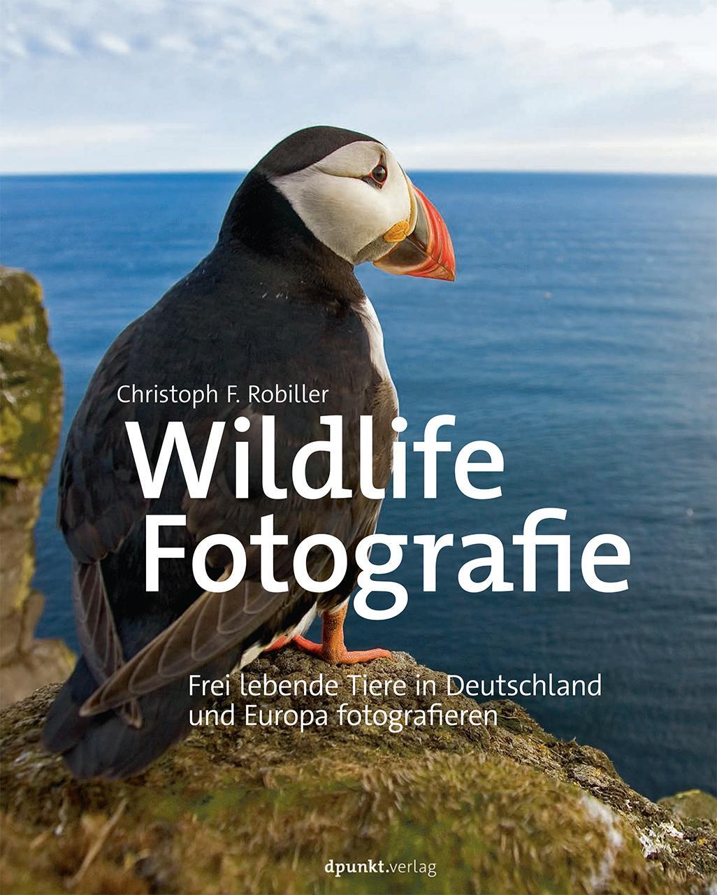 Cover: 9783864903007 | Wildlife-Fotografie | Christoph F. Robiller | Buch | 385 S. | Deutsch