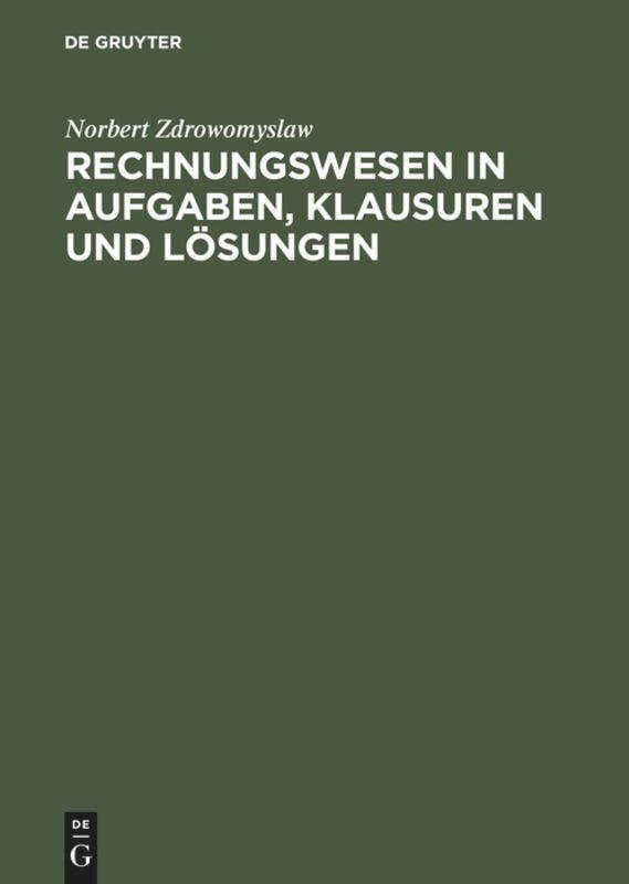 Cover: 9783486238259 | Rechnungswesen in Aufgaben, Klausuren und Lösungen | Zdrowomyslaw | X