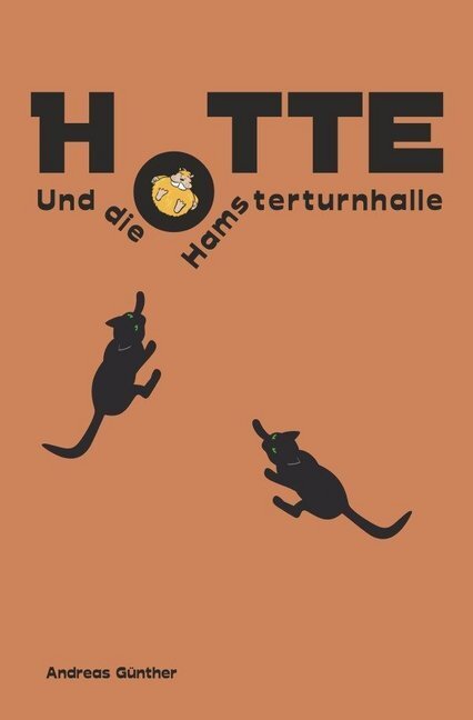 Cover: 9783748568964 | Hotte und die Hamsterturnhalle | Andreas Günther | Taschenbuch