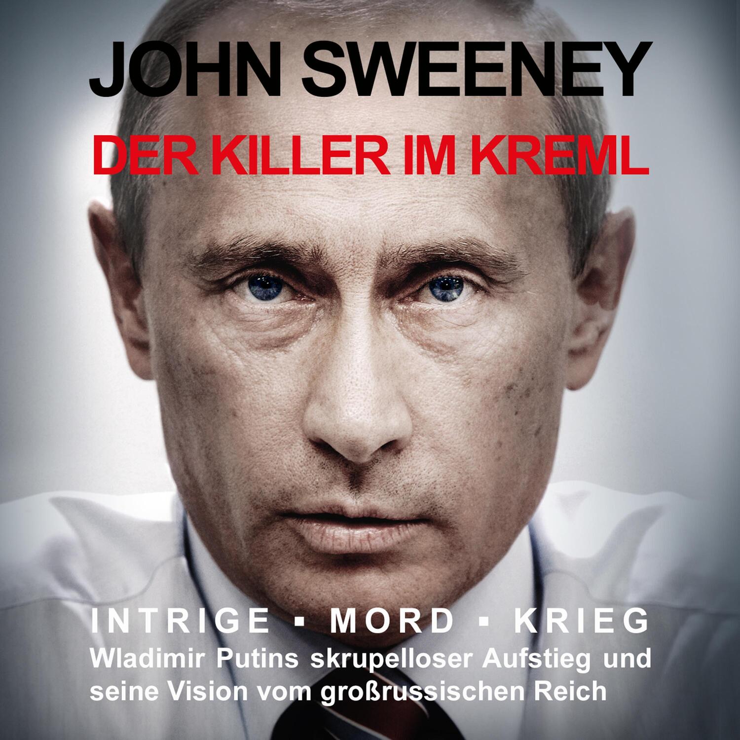 Cover: 9783863525859 | Der Killer im Kreml | John Sweeney | MP3 | Deutsch | 2022