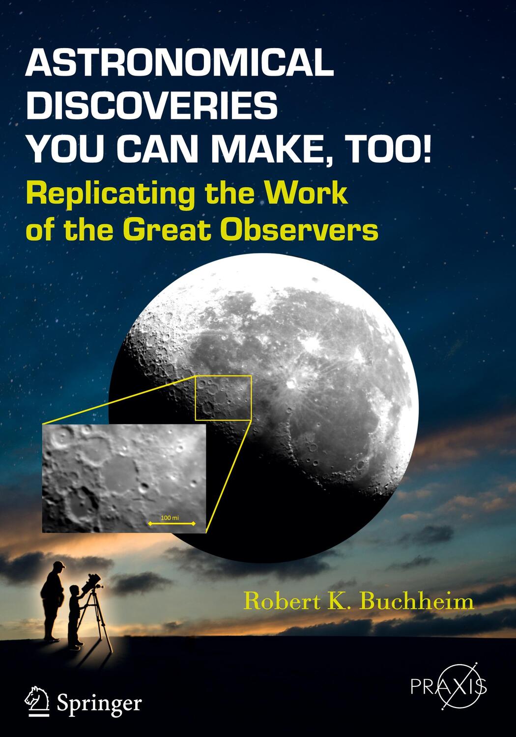 Cover: 9783319156590 | Astronomical Discoveries You Can Make, Too! | Robert K. Buchheim