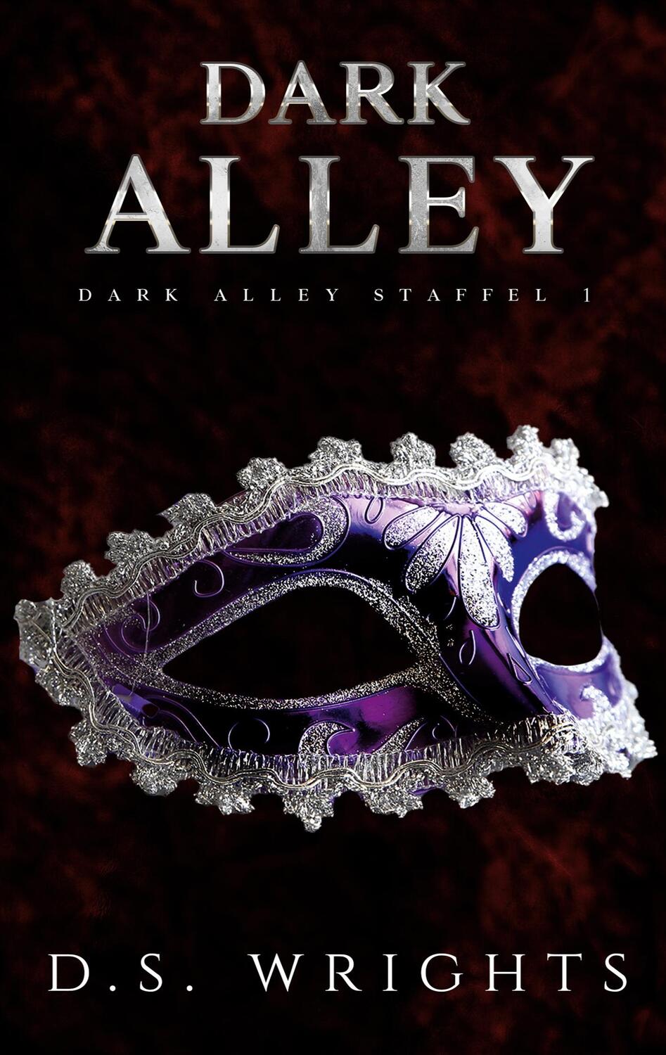Cover: 9783755798330 | Dark Alley | Dark Alley Staffel 1 | D.S. Wrights | Taschenbuch