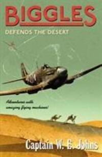 Cover: 9781782950394 | Biggles Defends the Desert | W E Johns | Taschenbuch | Biggles | 2015