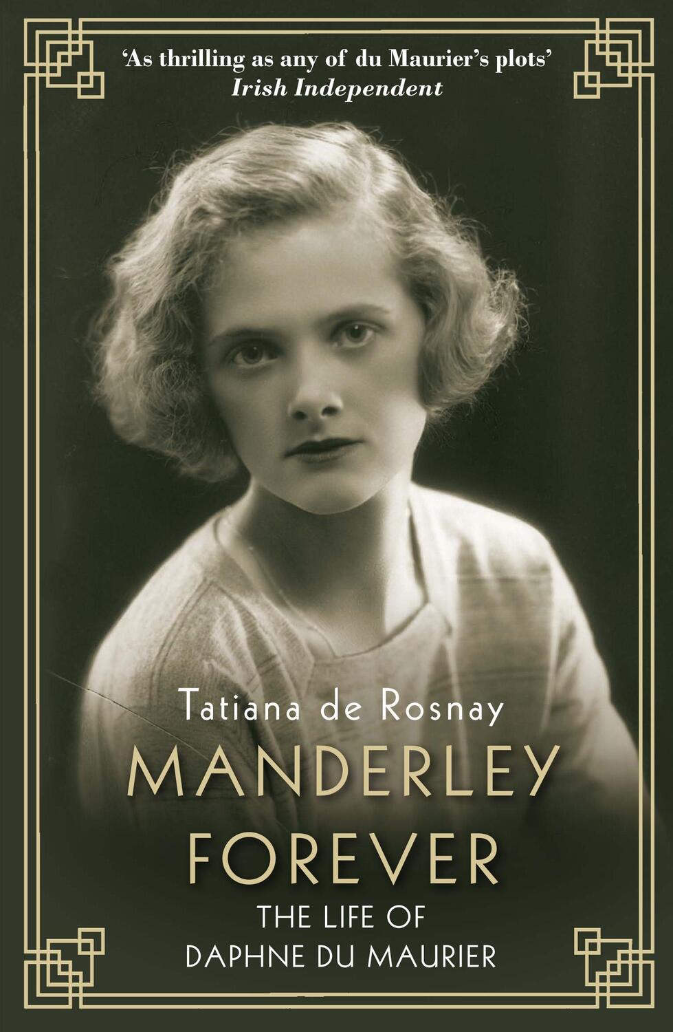 Cover: 9781760632045 | Manderley Forever | The Life of Daphne du Maurier | Tatiana de Rosnay