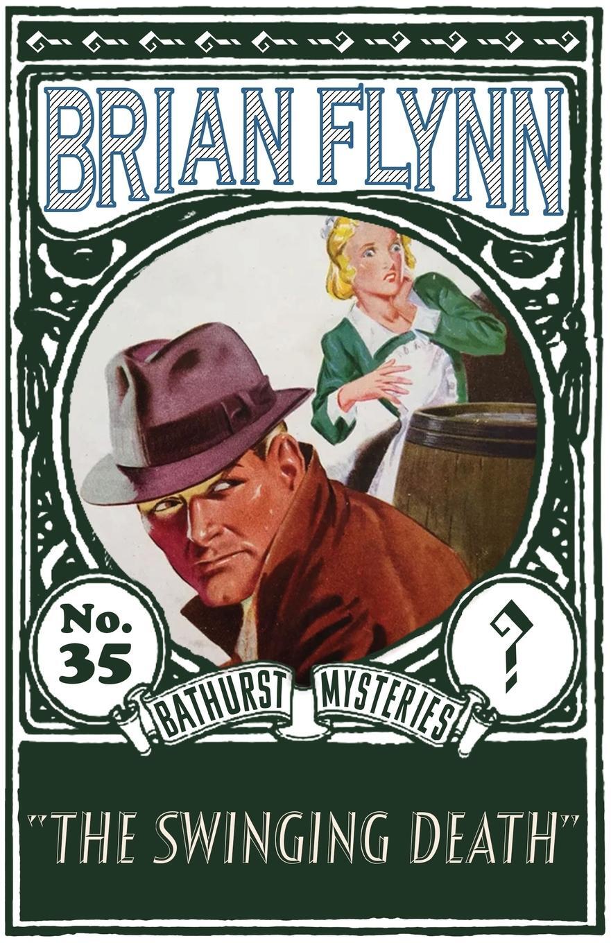 Cover: 9781915393401 | The Swinging Death | An Anthony Bathurst Mystery | Brian Flynn | Buch