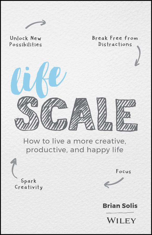 Cover: 9781119535867 | Lifescale | How to Live a More Creative, Productive, and Happy Life