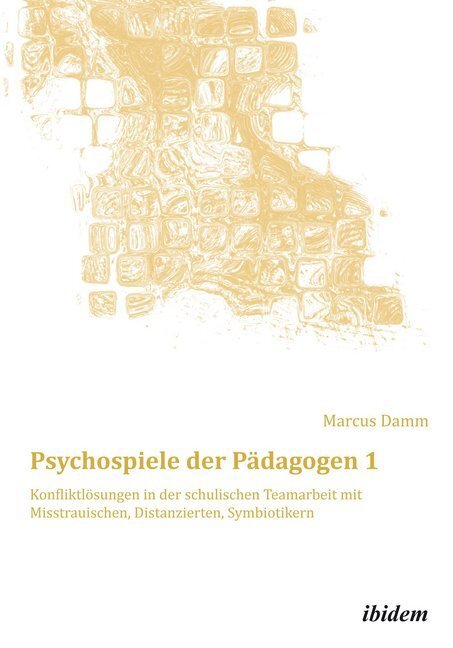 Cover: 9783838205908 | Psychospiele der Pädagogen 1. Bd.1 | Marcus Damm | Taschenbuch