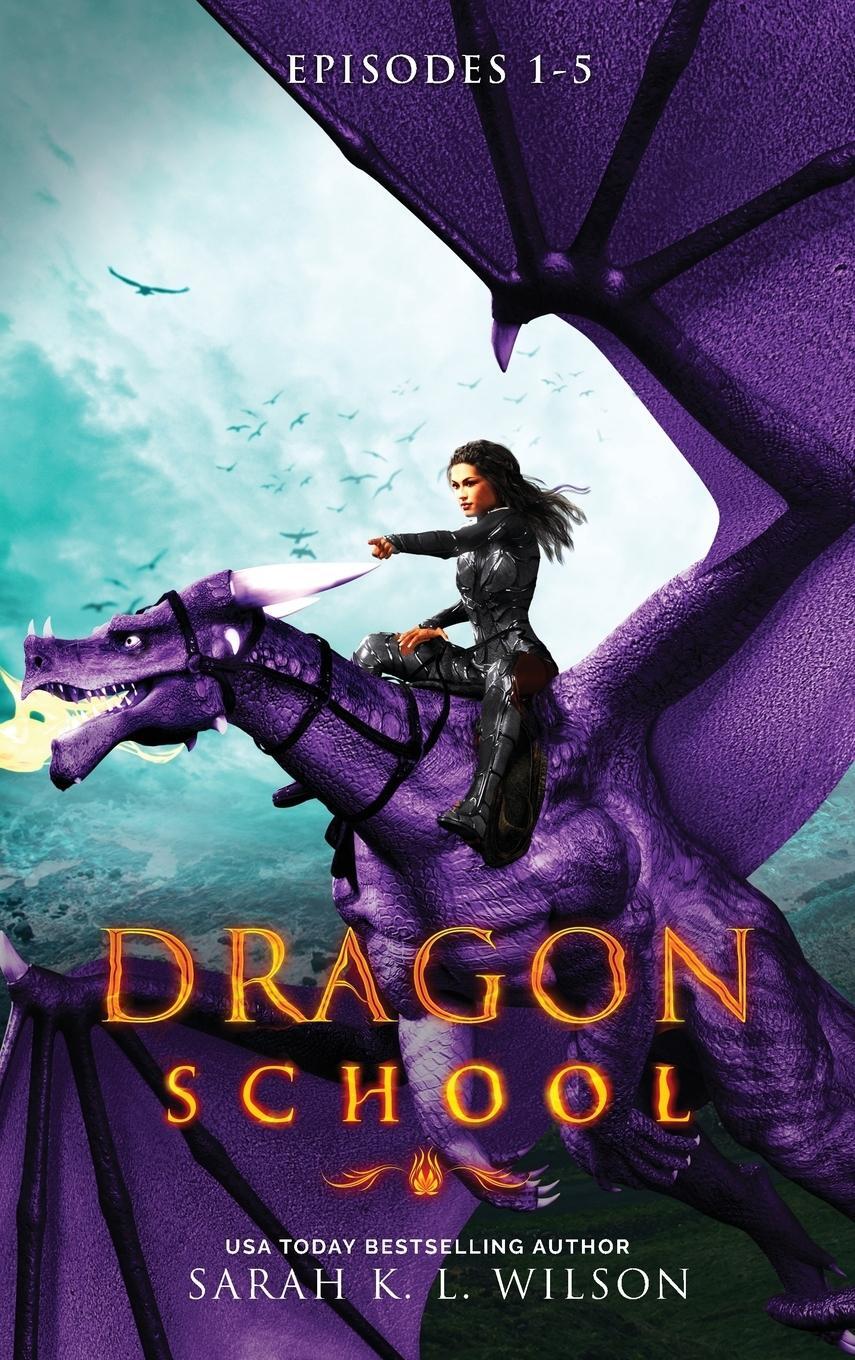 Cover: 9780987850201 | Dragon School | Episodes 1-5 | Sarah K. L. Wilson | Buch | Englisch