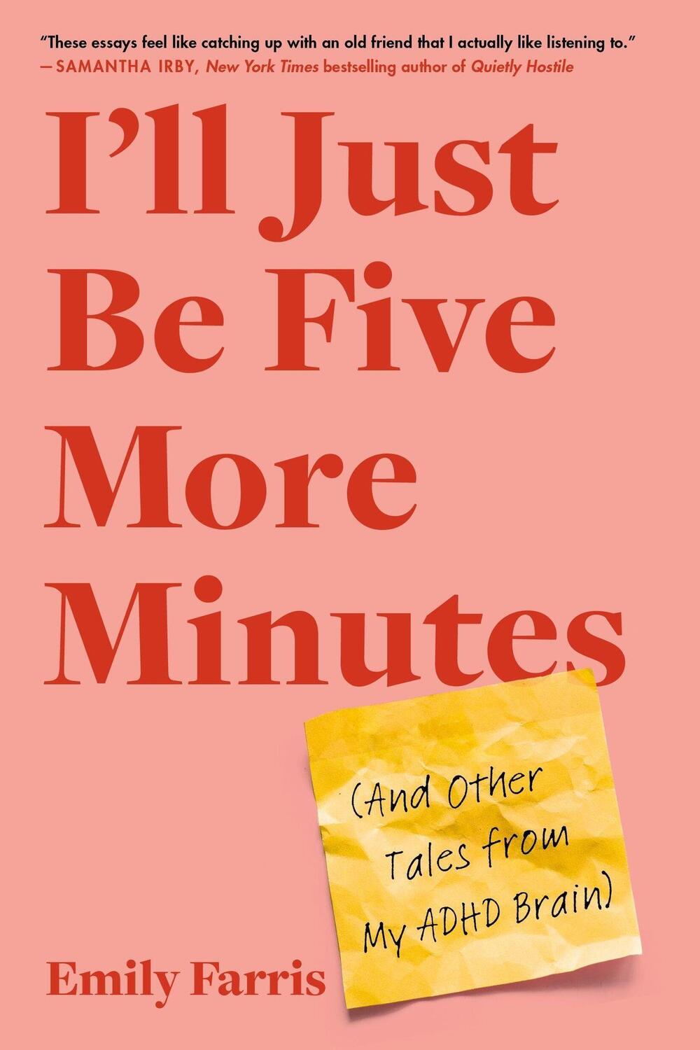 Cover: 9780306830310 | I'll Just Be Five More Minutes | And Other Tales from My ADHD Brain