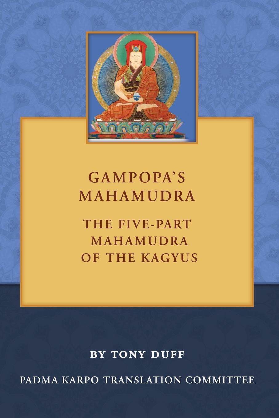 Cover: 9789937206075 | Gampopa's Mahamudra | The Five-Part Mahamudra of the Kagyus | Duff
