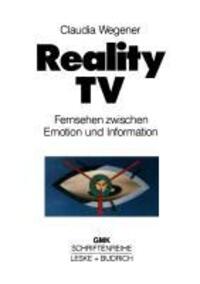 Cover: 9783810012548 | Reality-TV | Fernsehen zwischen Emotion und Information? | Wegener