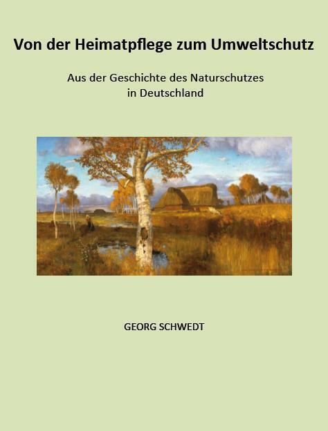 Cover: 9783949979644 | Von der Heimatpflege zum Umweltschutz | Georg Schwedt | Buch | Deutsch