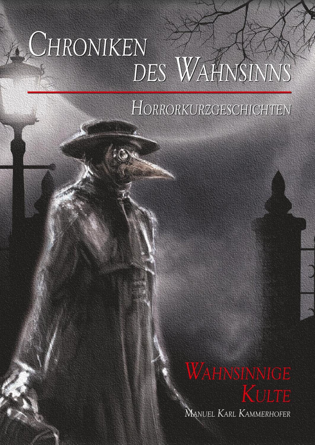 Cover: 9783752841053 | Chroniken des Wahnsinns | Wahnsinnige Kulte | Manuel Karl Kammerhofer