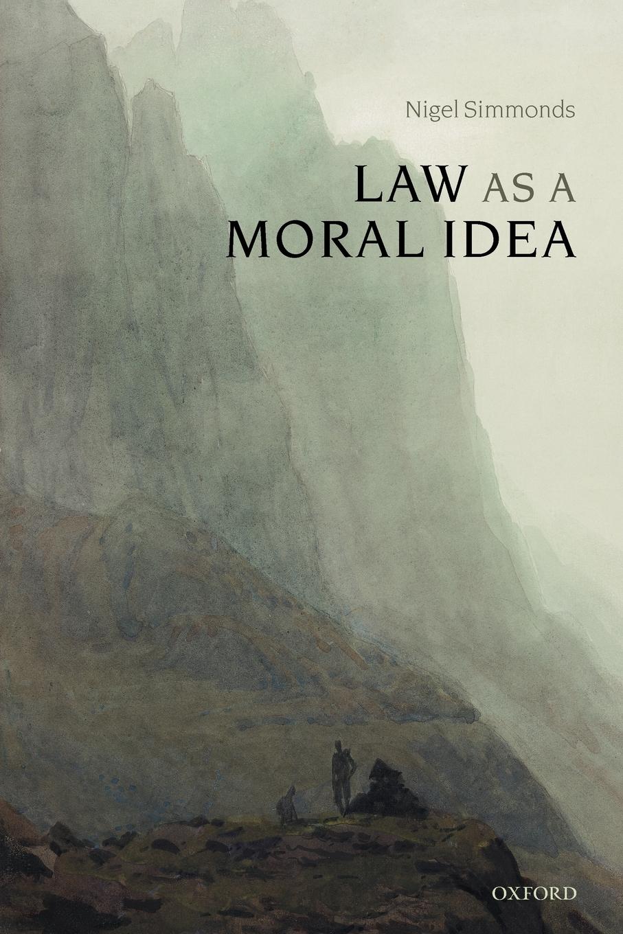 Cover: 9780199552191 | Law as a Moral Idea | N. E. Simmonds | Taschenbuch | Englisch | 2008