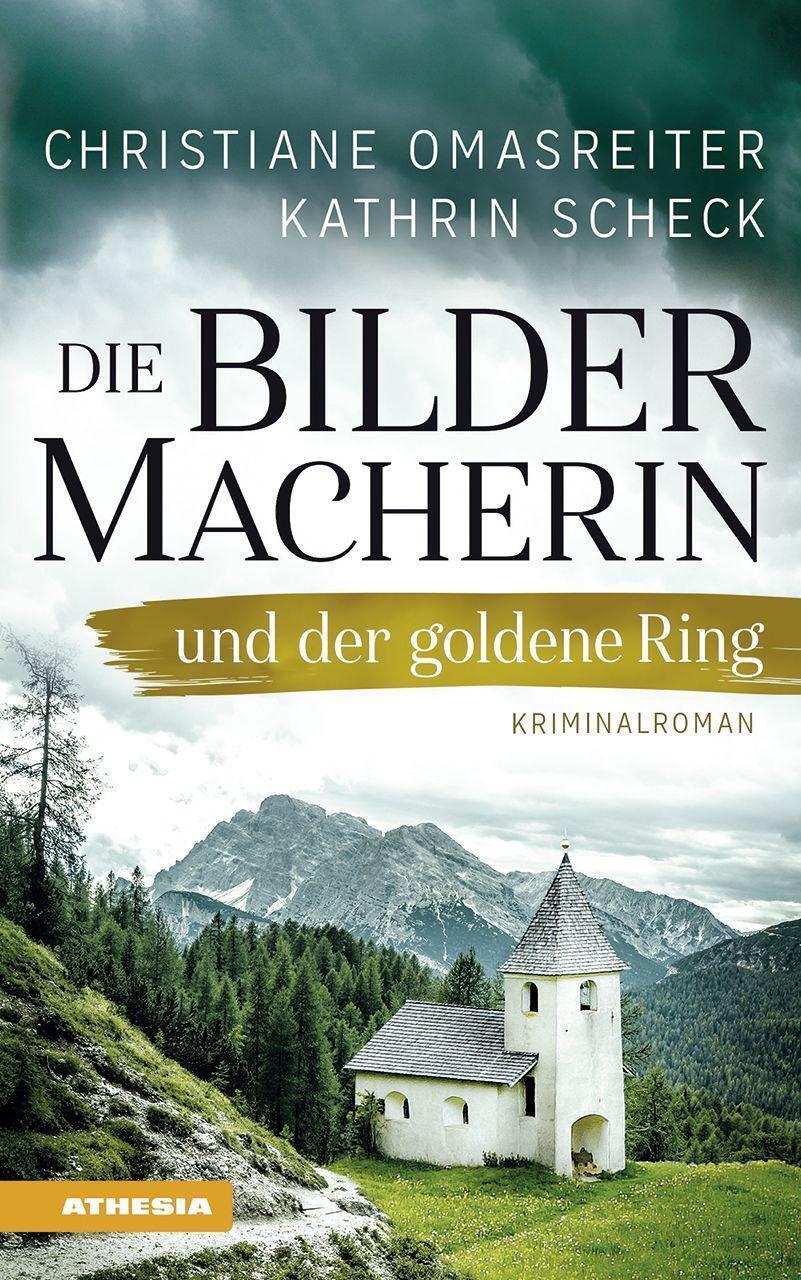 Cover: 9788868396596 | Die Bildermacherin und der goldene Ring | Kriminalroman aus den Alpen