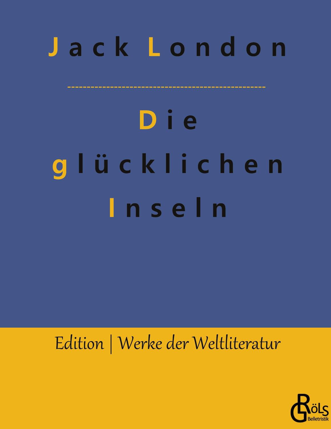 Cover: 9783966379335 | Die glücklichen Inseln | Jack London | Buch | 140 S. | Deutsch | 2022