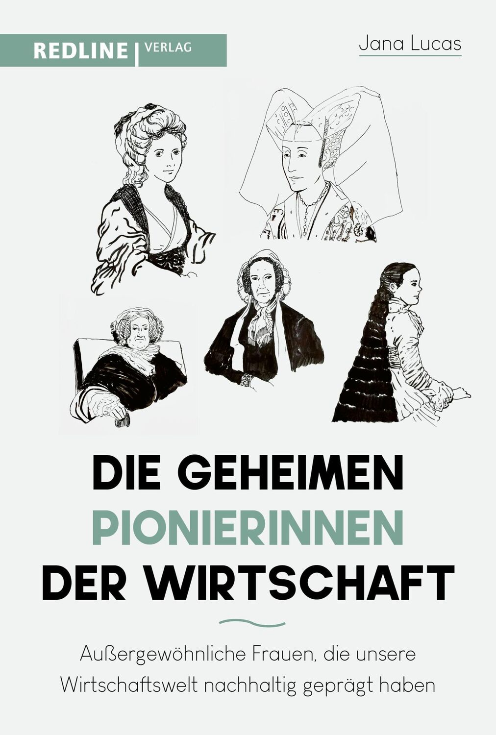 Cover: 9783868818499 | Die geheimen Pionierinnen der Wirtschaft | Jana Lucas | Buch | 331 S.