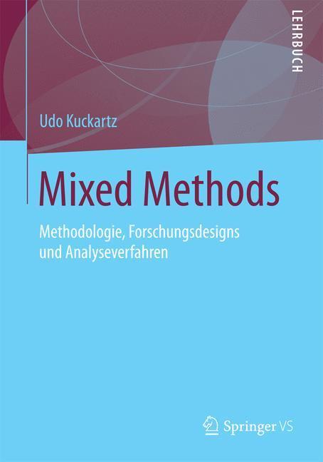 Cover: 9783531176284 | Mixed Methods | Methodologie, Forschungsdesigns und Analyseverfahren