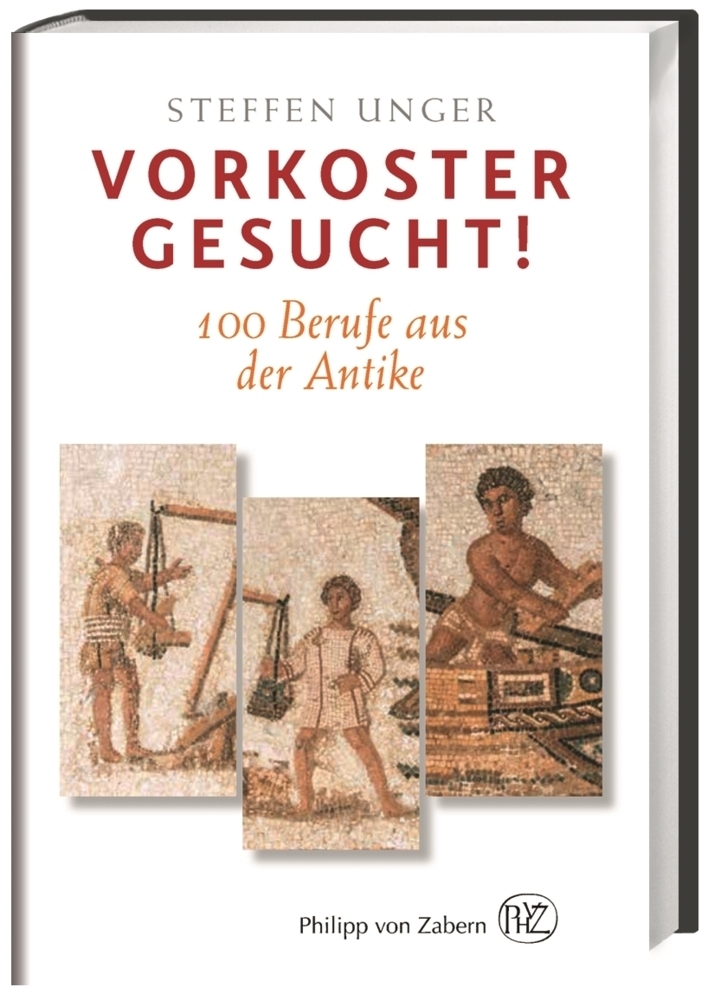 Cover: 9783805348744 | Vorkoster gesucht! | 100 Berufe aus der Antike | Steffen Unger | Buch