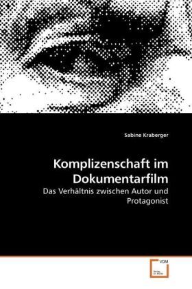 Cover: 9783639104028 | Komplizenschaft im Dokumentarfilm | Sabine Kraberger | Taschenbuch
