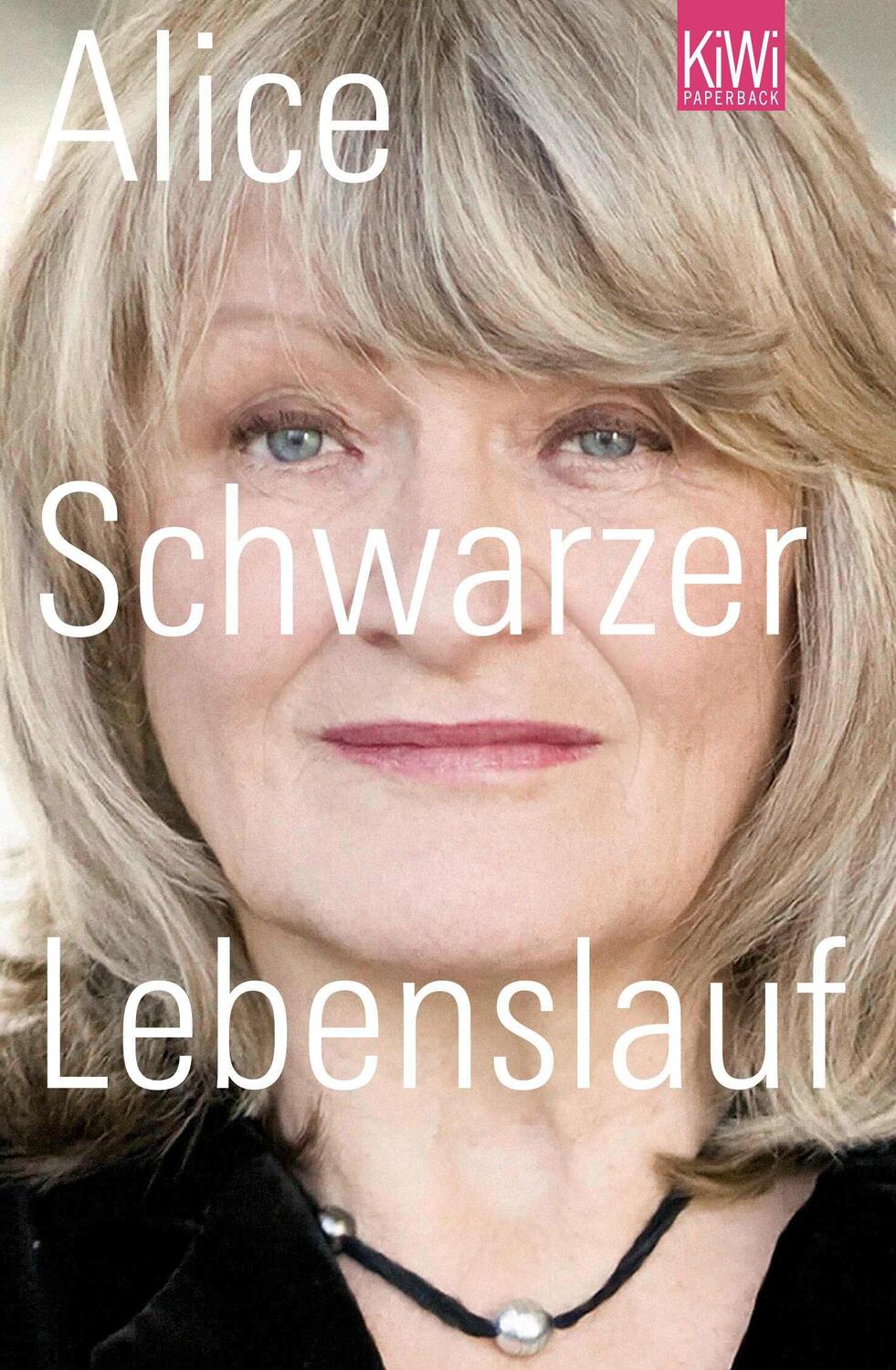 Cover: 9783462044560 | Lebenslauf | Alice Schwarzer | Taschenbuch | KIWI | 464 S. | Deutsch