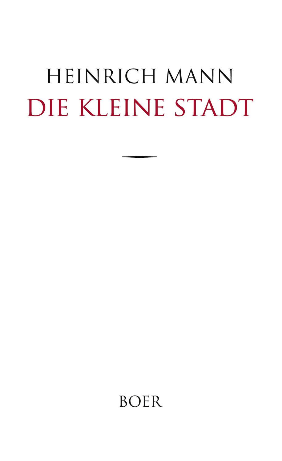 Cover: 9783966621595 | Die kleine Stadt | Heinrich Mann | Buch | 364 S. | Deutsch | 2021