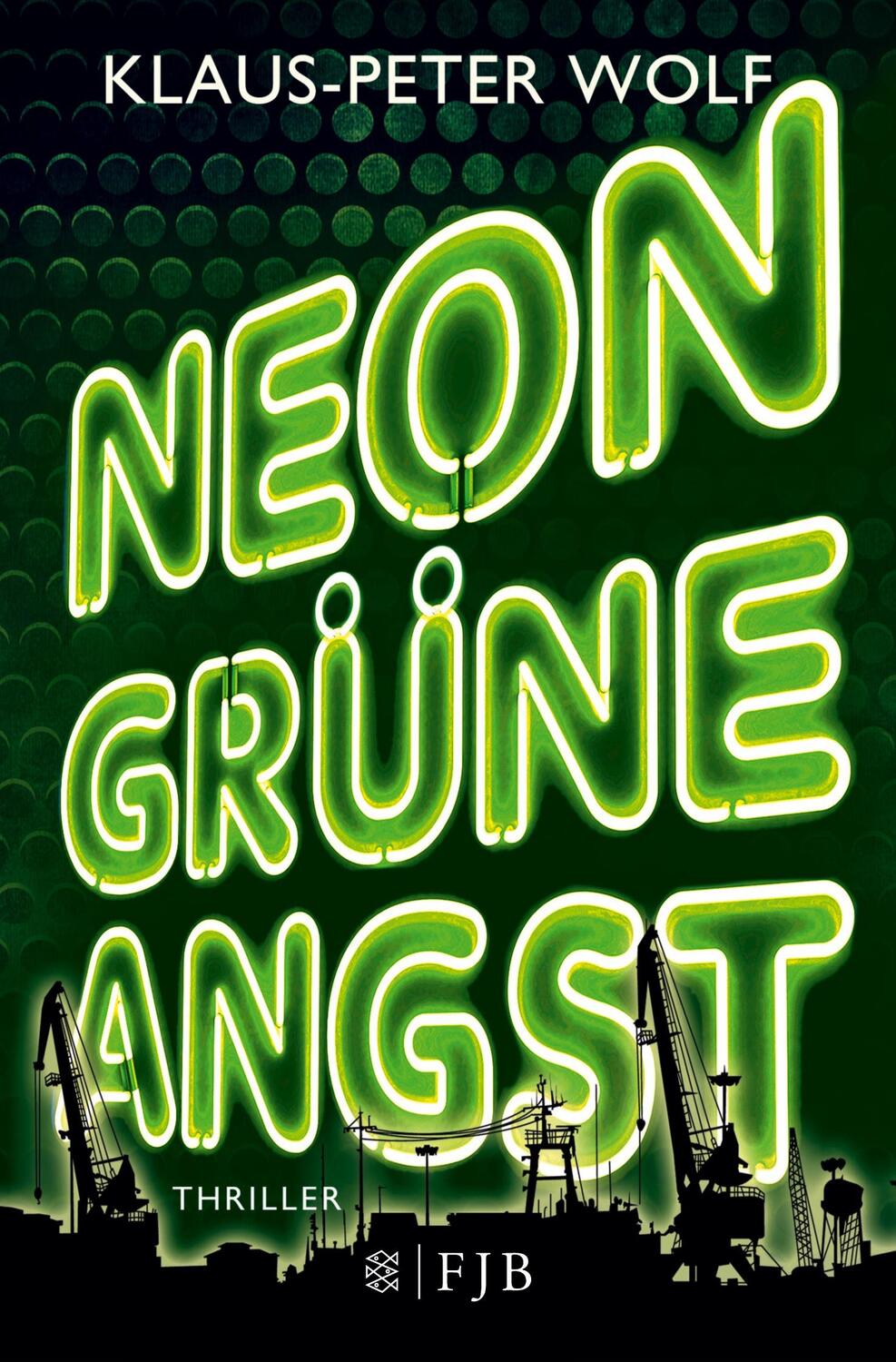 Cover: 9783596195879 | Neongrüne Angst | Klaus-Peter Wolf | Taschenbuch | Paperback | 410 S.