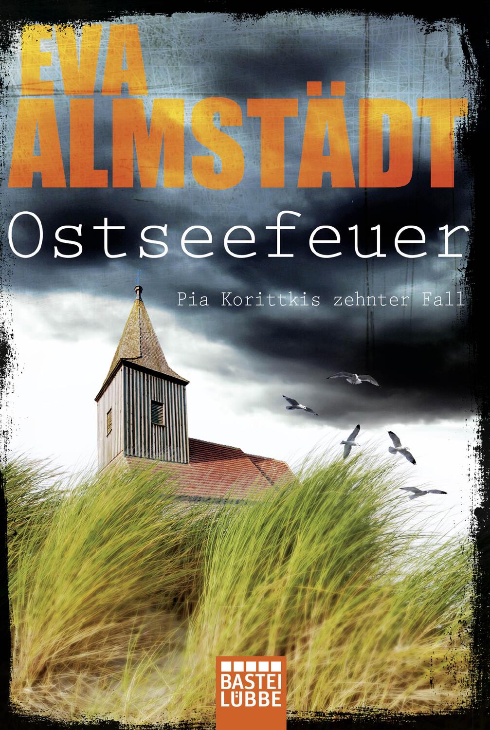 Cover: 9783404171873 | Ostseefeuer | Pia Korittkis zehnter Fall | Eva Almstädt | Taschenbuch