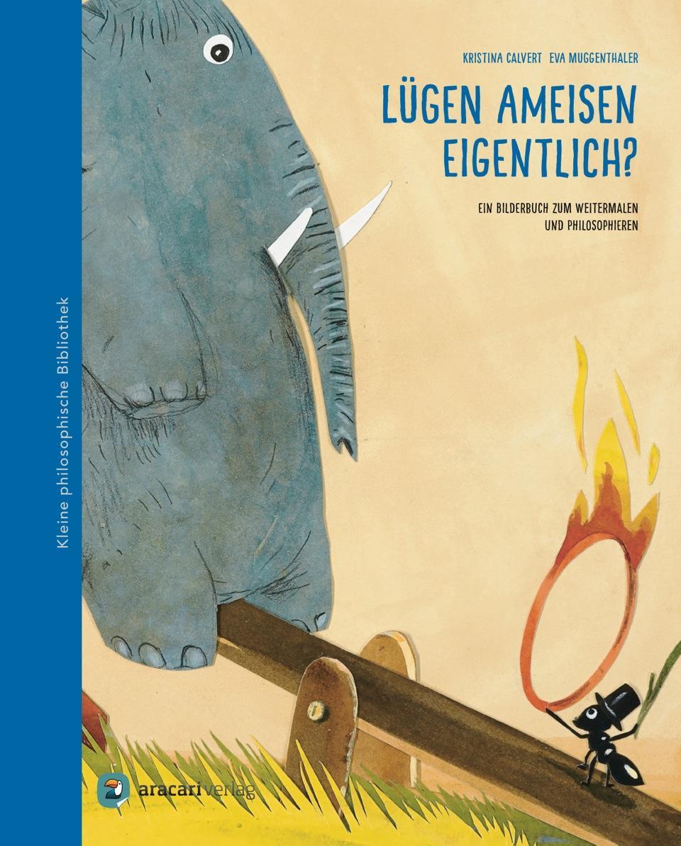 Cover: 9783905945430 | Lügen Ameisen eigentlich? | Kristina Calvert | Buch | Deutsch | 2014