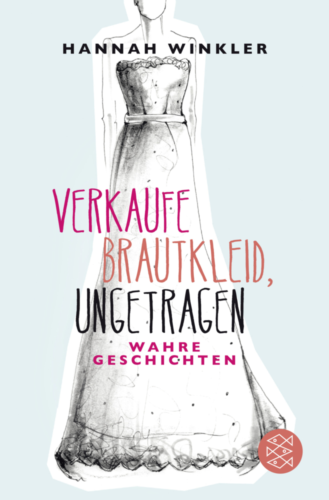 Cover: 9783596298631 | Verkaufe Brautkleid, ungetragen | Wahre Geschichten | Hannah Winkler