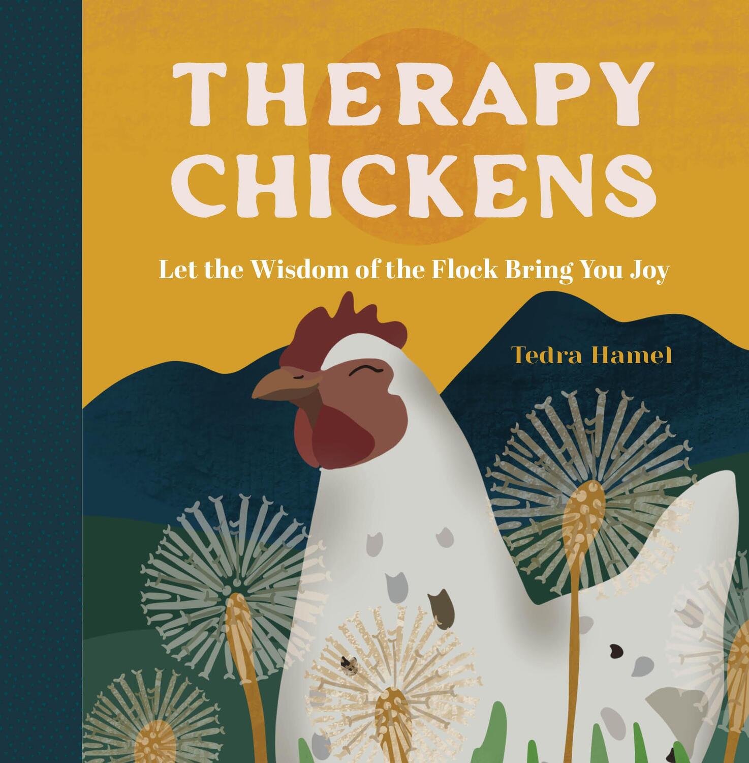 Cover: 9781577154037 | Therapy Chickens | Let the Wisdom of the Flock Bring You Joy | Hamel