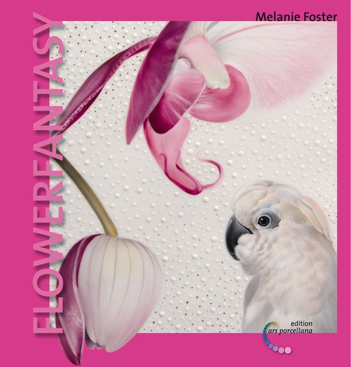 Cover: 9783938532140 | Porzellanmalerei, FLOWER FANTASY | Melanie Foster | Buch | Deutsch
