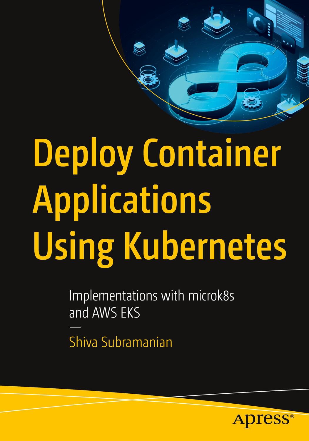 Cover: 9781484292761 | Deploy Container Applications Using Kubernetes | Shiva Subramanian