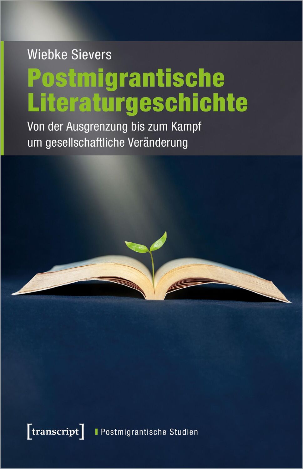 Cover: 9783837672435 | Postmigrantische Literaturgeschichte | Wiebke Sievers | Taschenbuch