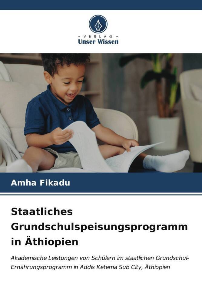 Cover: 9786206665656 | Staatliches Grundschulspeisungsprogramm in Äthiopien | Amha Fikadu