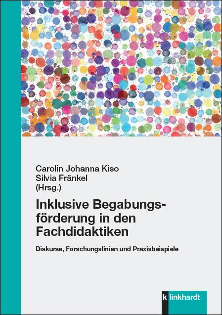 Cover: 9783781524217 | Inklusive Begabungsförderung in den Fachdidaktiken | Kiso (u. a.)