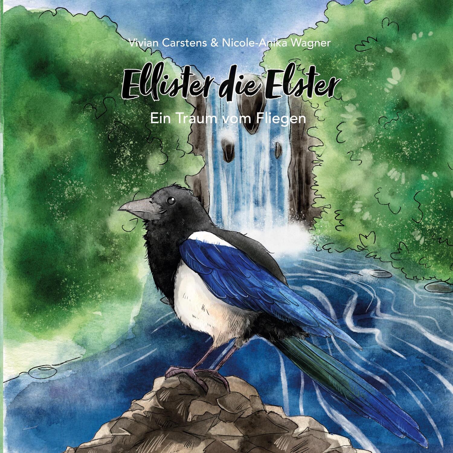 Cover: 9783752625400 | Ellister die Elster | Ein Traum vom Fliegen | Vivian Carstens (u. a.)