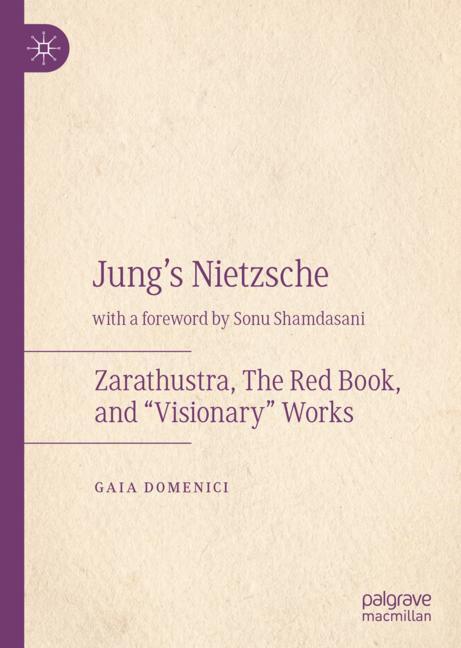 Cover: 9783030176693 | Jung's Nietzsche | Zarathustra, The Red Book, and ¿Visionary¿ Works