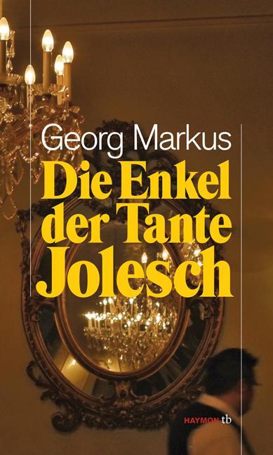 Cover: 9783852188232 | Die Enkel der Tante Jolesch | Georg Markus | Taschenbuch | Deutsch
