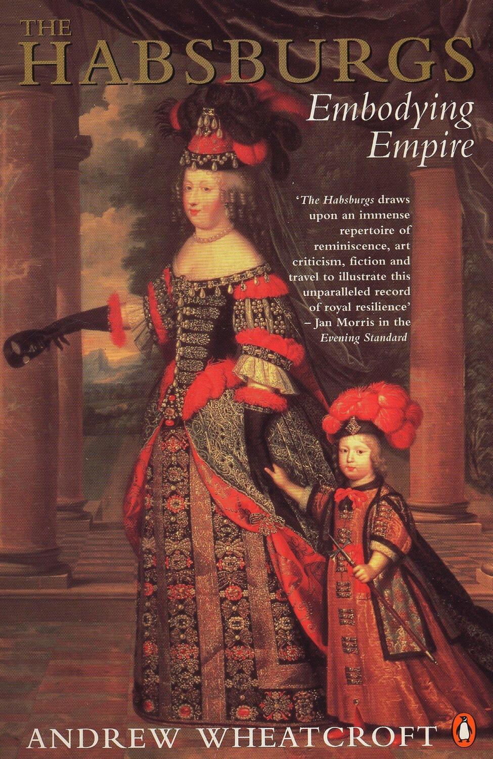 Cover: 9780140236347 | The Habsburgs | Embodying Empire | Andrew Wheatcroft | Taschenbuch