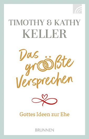 Cover: 9783765543760 | Das größte Versprechen | Gottes Ideen zur Ehe | Timothy Keller (u. a.)