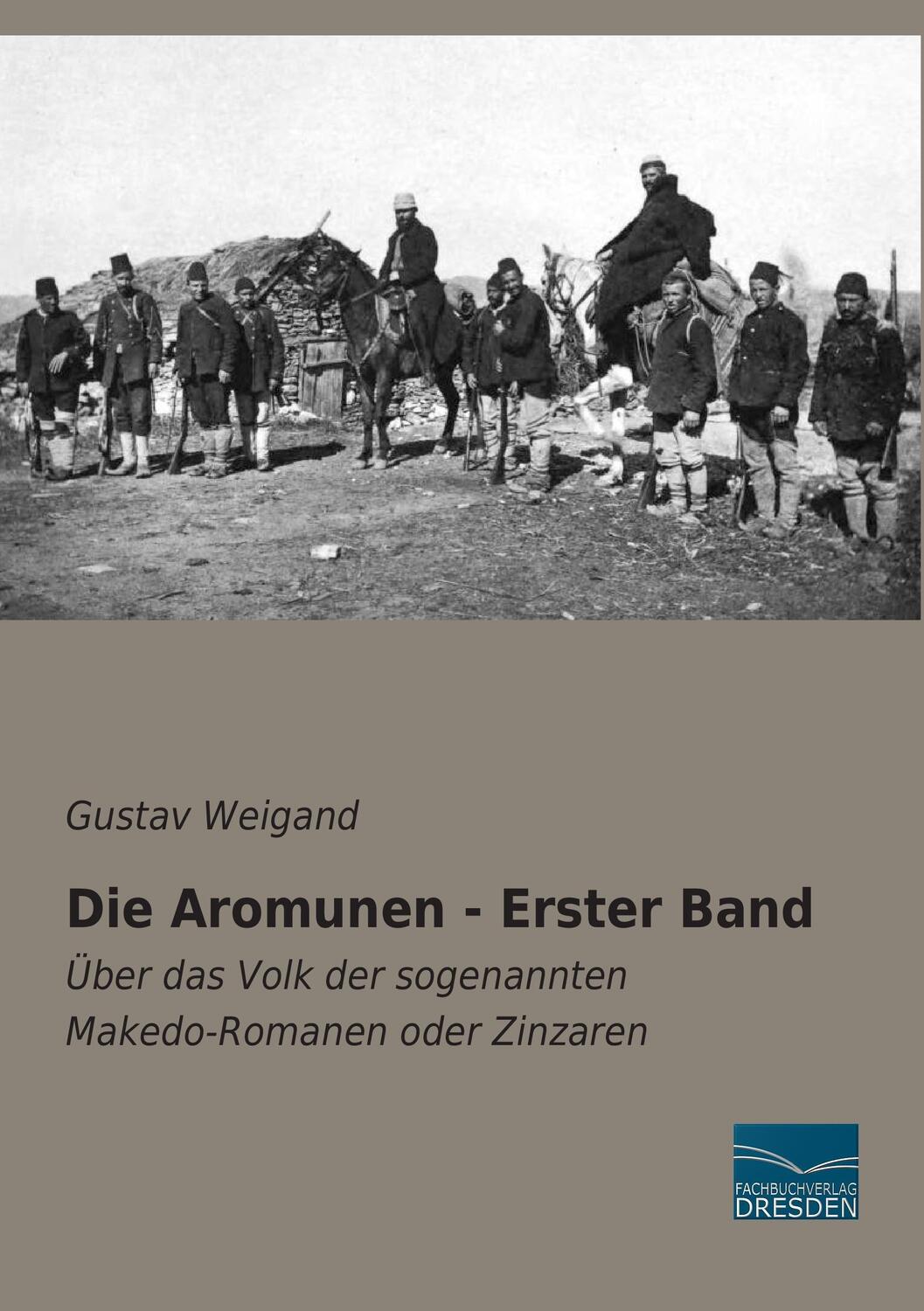 Cover: 9783956923401 | Die Aromunen - Erster Band | Gustav Weigand | Taschenbuch | Paperback